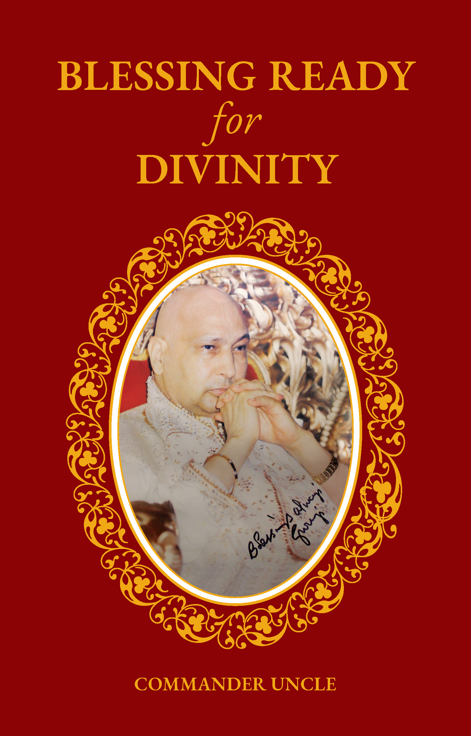 Blessing Ready for Divinity by Commander Uncle